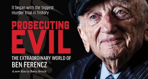 Prosecuting Evil: The Extraordinary World of Ben Ferencz