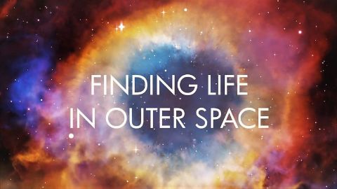Finding Life in Outer Space