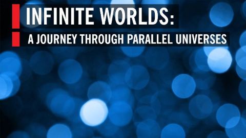 Infinite Worlds A Journey through Parallel Universes