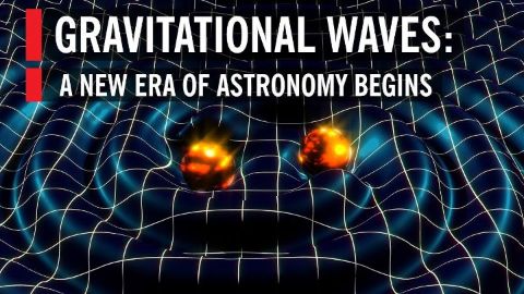 Gravitational Waves: A New Era of Astronomy Begins