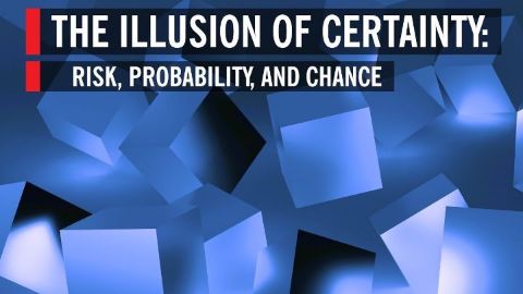 The Illusion of Certainty: Risk, Probability, and Chance