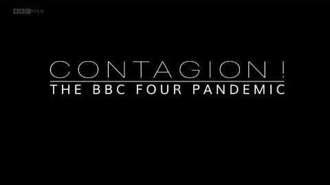 Contagion! The BBC Four Pandemic