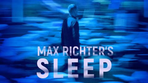 Max Richter's Sleep