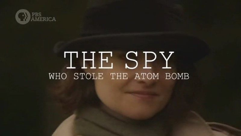 The Spy who Stole the Atom Bomb