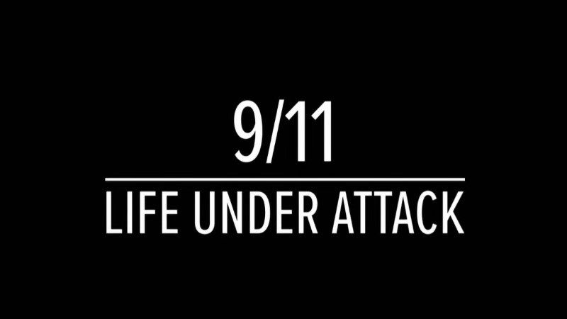 9/11: Life under Attack