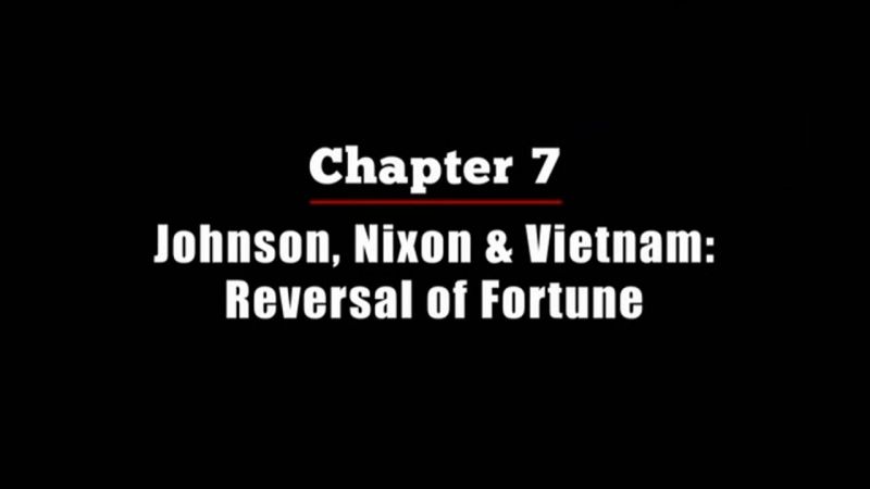 Johnson, Nixon & Vietnam: Reversal of Fortune