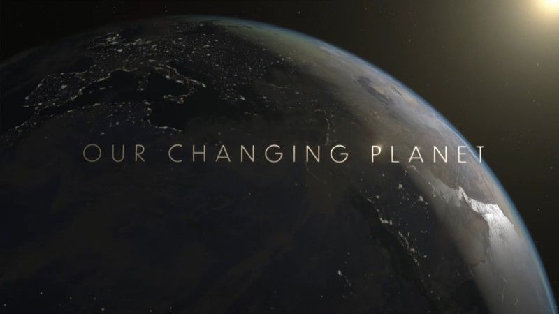 Our Changing Planet