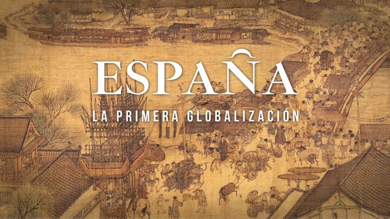 Spain, the First Globalization