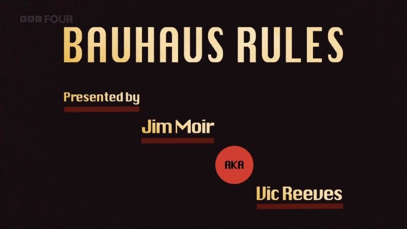 Bauhaus Rules with Vic Reeves
