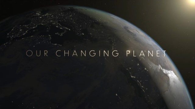 Our Changing Planet Series 2