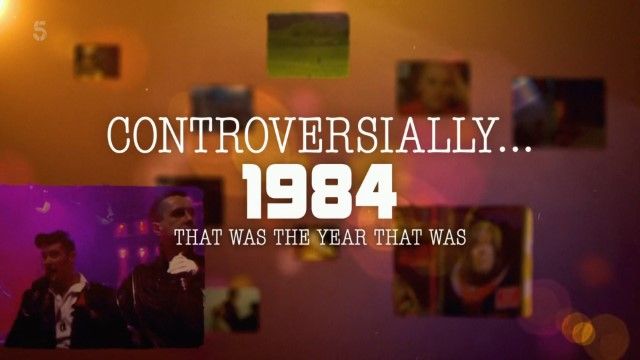 Controversially 1984: That Was the Year that Was