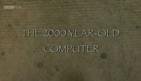 The Two Thousand Year Old Computer