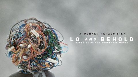 Lo and Behold-Reveries of the Connected World