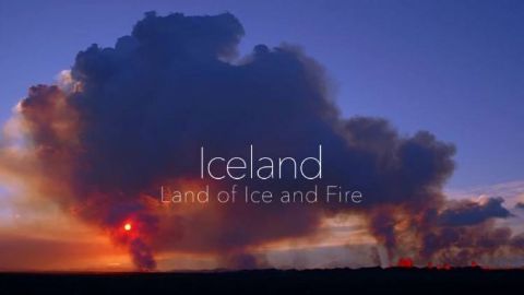 Iceland: Land of Ice and Fire