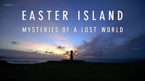 Easter Island: Mysteries of a Lost World